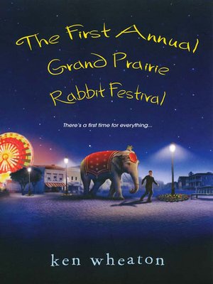 cover image of The First Annual Grand Prairie Rabbit Festival